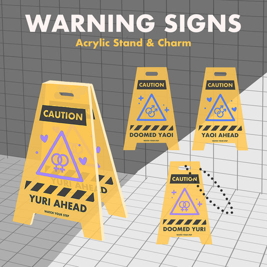Warning Sign Acrylic Stand/Charm (PRE-ORDER)