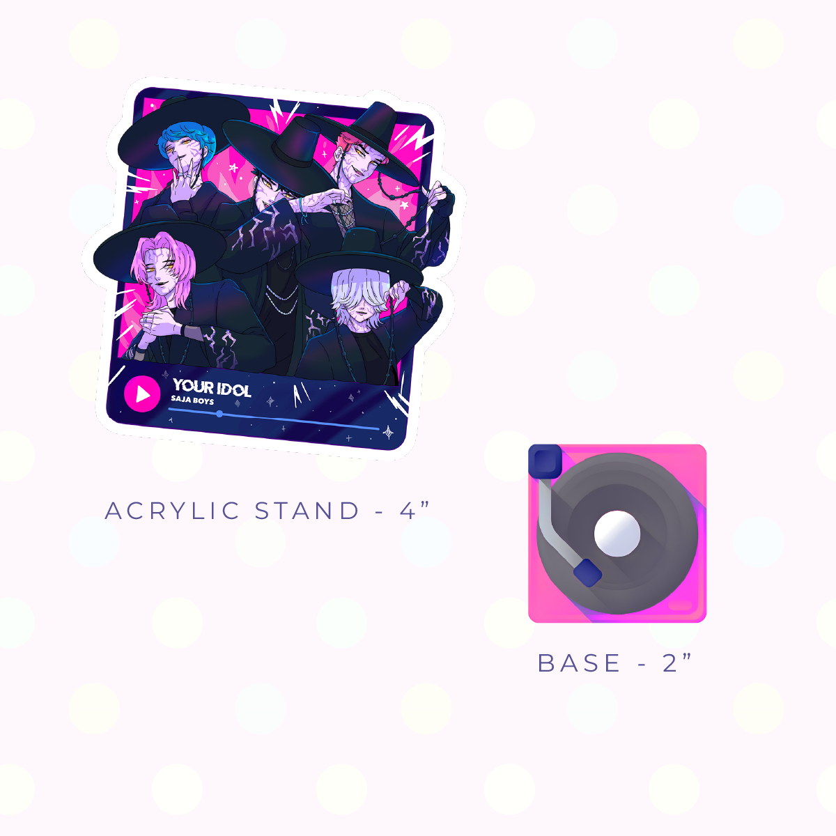 Y0UR 1D0L Acrylic Stand (PRE-ORDER)