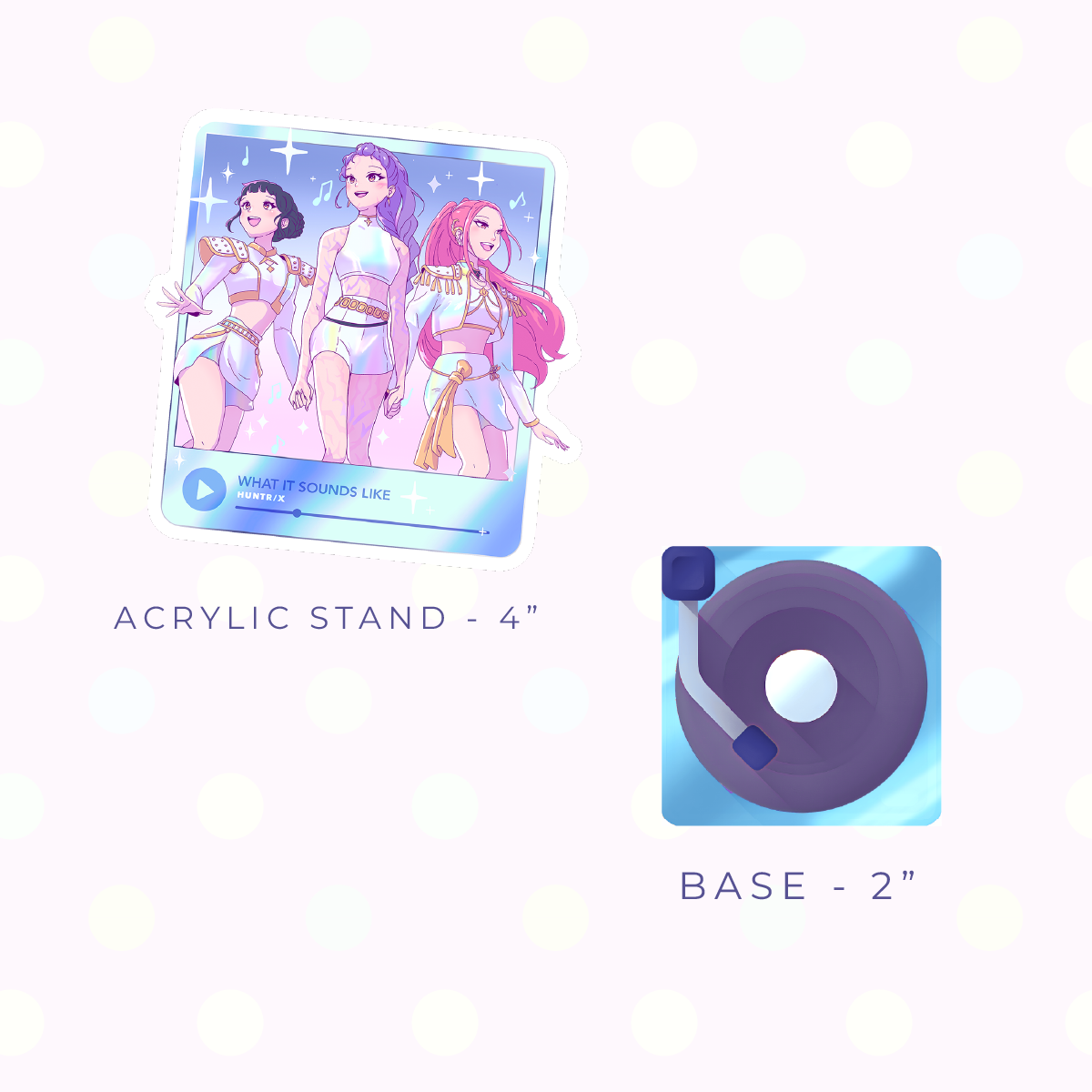 WH4T 1T S0UNDS L1K3 Acrylic Stand (PRE-ORDER)